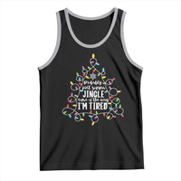 Probably Just Gonna Jingle Some Of The Way I'm Tired Christmas Tank Top Xmas Light - Wonder Print Shop