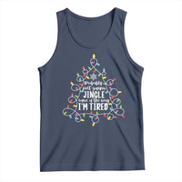 Probably Just Gonna Jingle Some Of The Way I'm Tired Christmas Tank Top Xmas Light - Wonder Print Shop