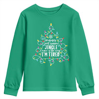 Probably Just Gonna Jingle Some Of The Way I'm Tired Christmas Youth Sweatshirt Xmas Light - Wonder Print Shop