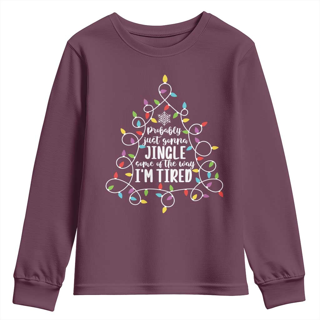 Probably Just Gonna Jingle Some Of The Way I'm Tired Christmas Youth Sweatshirt Xmas Light - Wonder Print Shop