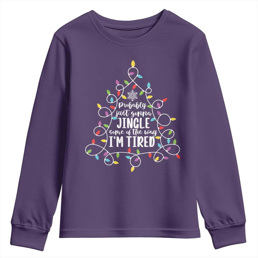 Probably Just Gonna Jingle Some Of The Way I'm Tired Christmas Youth Sweatshirt Xmas Light - Wonder Print Shop