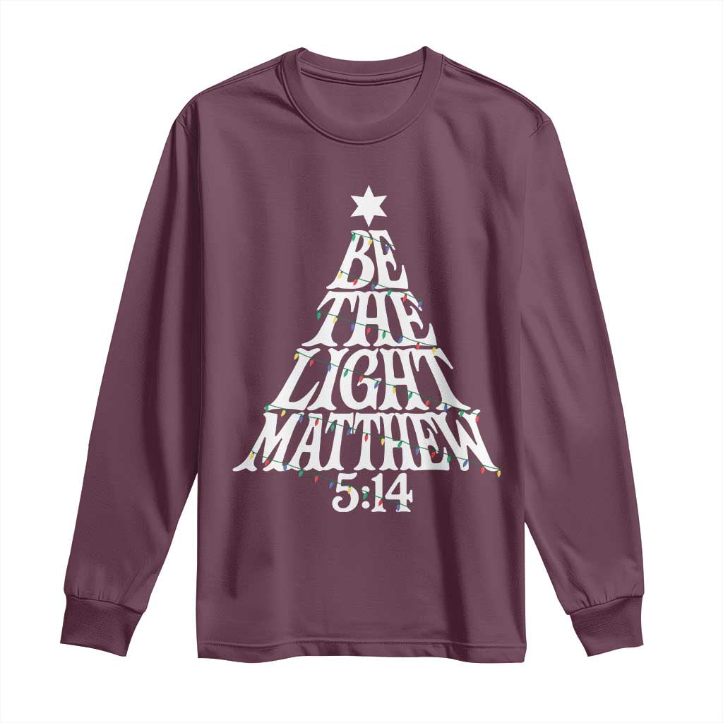 Christmas Be The Light Long Sleeve Shirt Christian Xmas Bible Verse - Wonder Print Shop