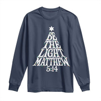 Christmas Be The Light Long Sleeve Shirt Christian Xmas Bible Verse - Wonder Print Shop
