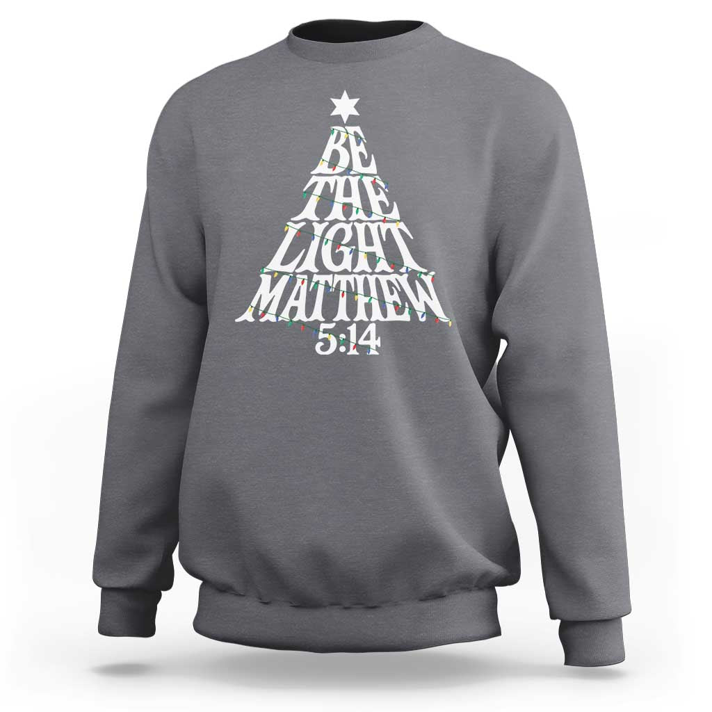 Christmas Be The Light Sweatshirt Christian Xmas Bible Verse - Wonder Print Shop