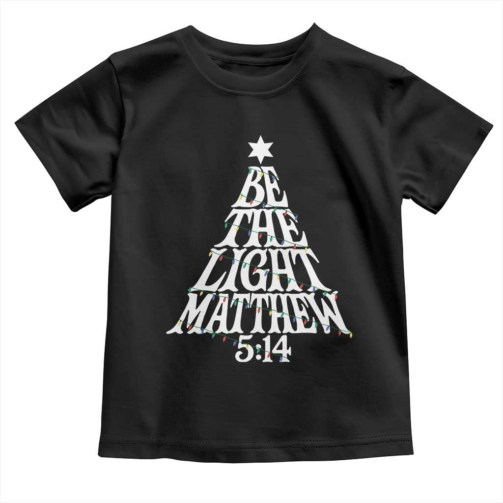 Christmas Be The Light Toddler T Shirt Christian Xmas Bible Verse - Wonder Print Shop