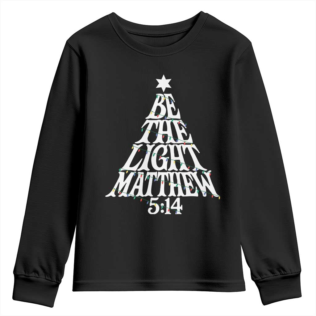 Christmas Be The Light Youth Sweatshirt Christian Xmas Bible Verse - Wonder Print Shop