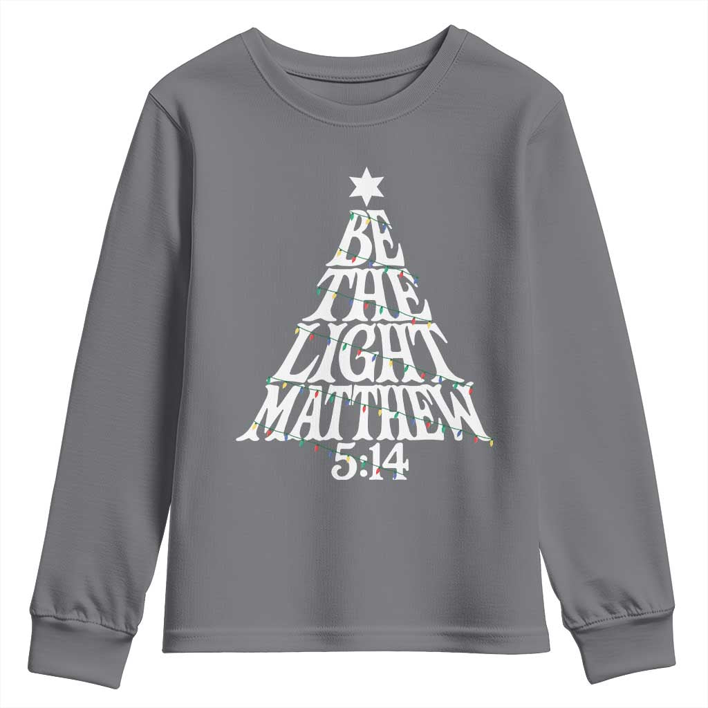 Christmas Be The Light Youth Sweatshirt Christian Xmas Bible Verse - Wonder Print Shop