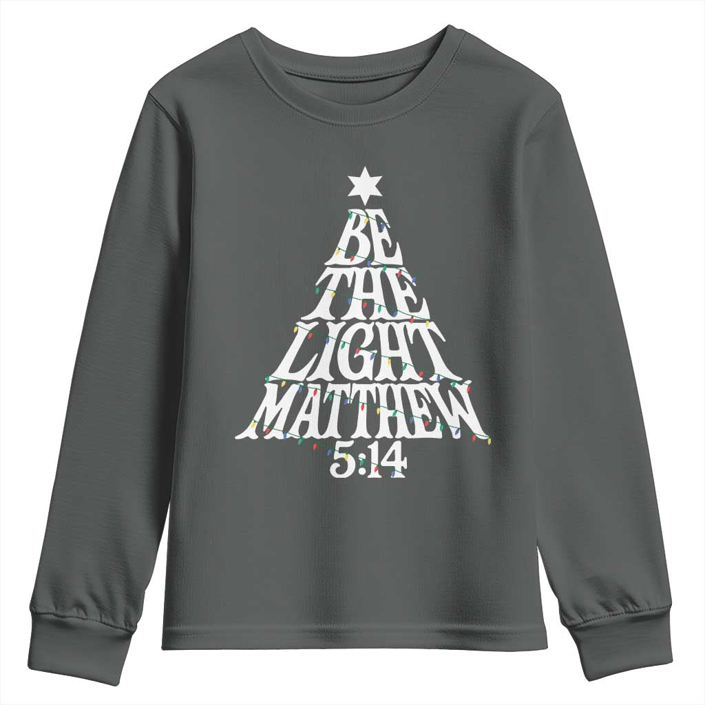Christmas Be The Light Youth Sweatshirt Christian Xmas Bible Verse - Wonder Print Shop