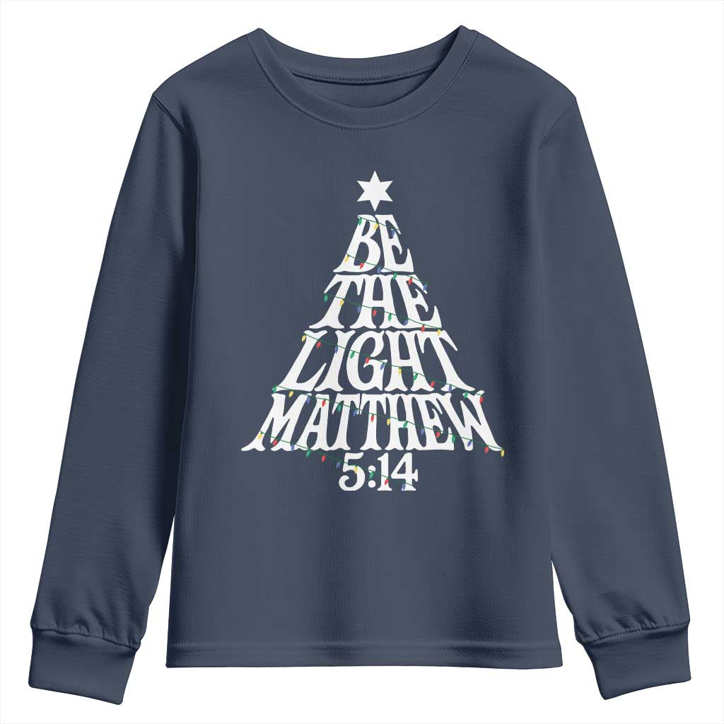 Christmas Be The Light Youth Sweatshirt Christian Xmas Bible Verse - Wonder Print Shop