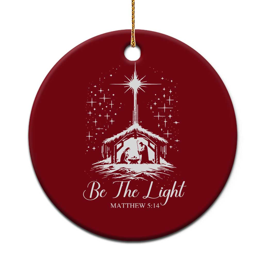 Be The Light Christian Christmas Ceramic Ornament Nativity Scene Bible Verse - Wonder Print Shop