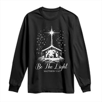 Be The Light Christian Christmas Long Sleeve Shirt Nativity Scene Bible Verse - Wonder Print Shop