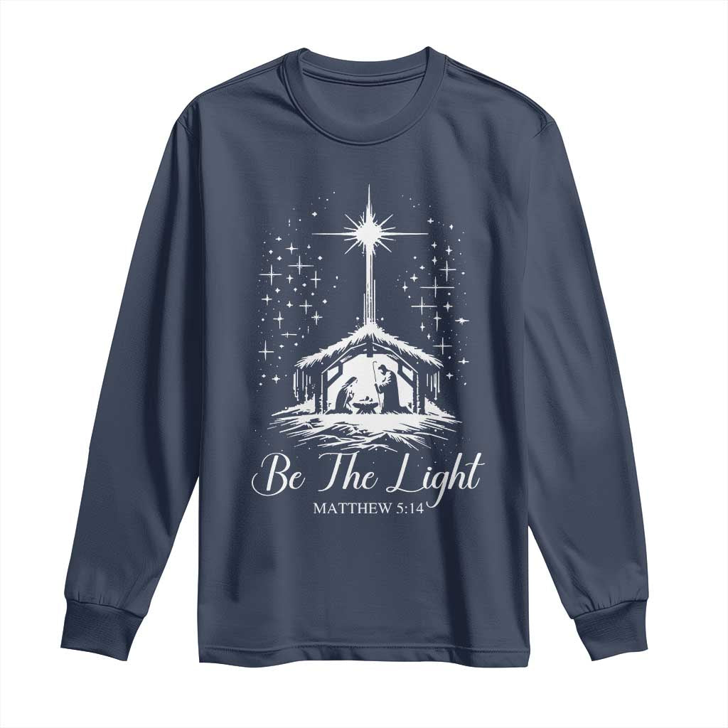 Be The Light Christian Christmas Long Sleeve Shirt Nativity Scene Bible Verse - Wonder Print Shop