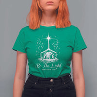 Be The Light Christian Christmas T Shirt For Women Nativity Scene Bible Verse - Wonder Print Shop