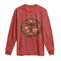 Christmas Be The Light Long Sleeve Shirt Christian Xmas Holiday Wreath Cross - Wonder Print Shop