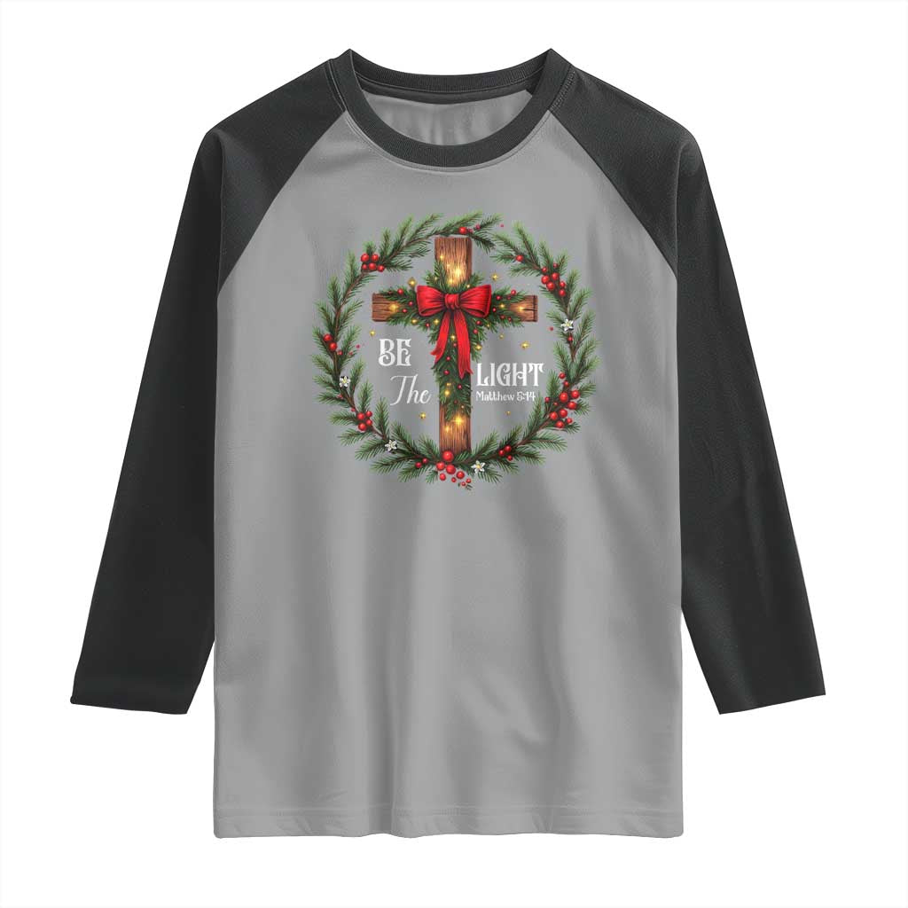 Christmas Be The Light Raglan Shirt Christian Xmas Holiday Wreath Cross - Wonder Print Shop