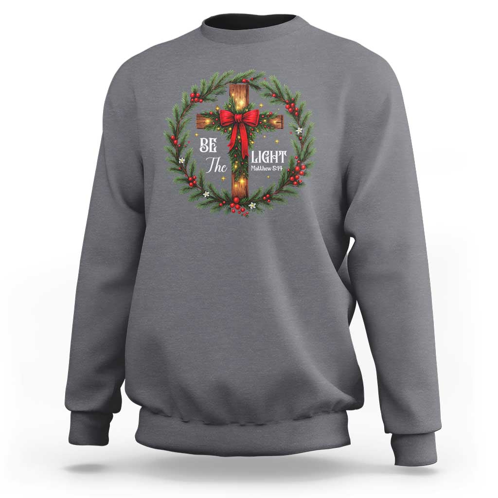 Christmas Be The Light Sweatshirt Christian Xmas Holiday Wreath Cross - Wonder Print Shop