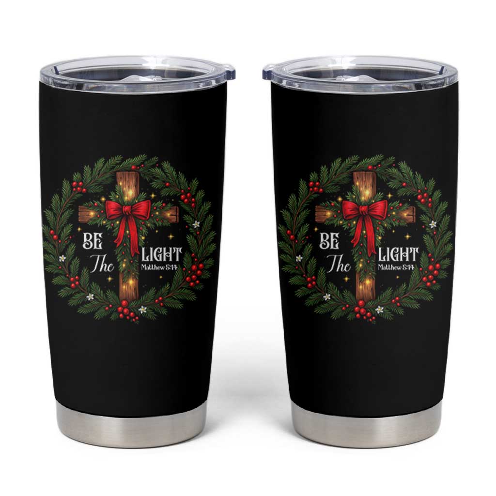 Christmas Be The Light Tumbler Cup Christian Xmas Holiday Wreath Cross - Wonder Print Shop