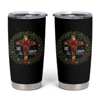Christmas Be The Light Tumbler Cup Christian Xmas Holiday Wreath Cross - Wonder Print Shop