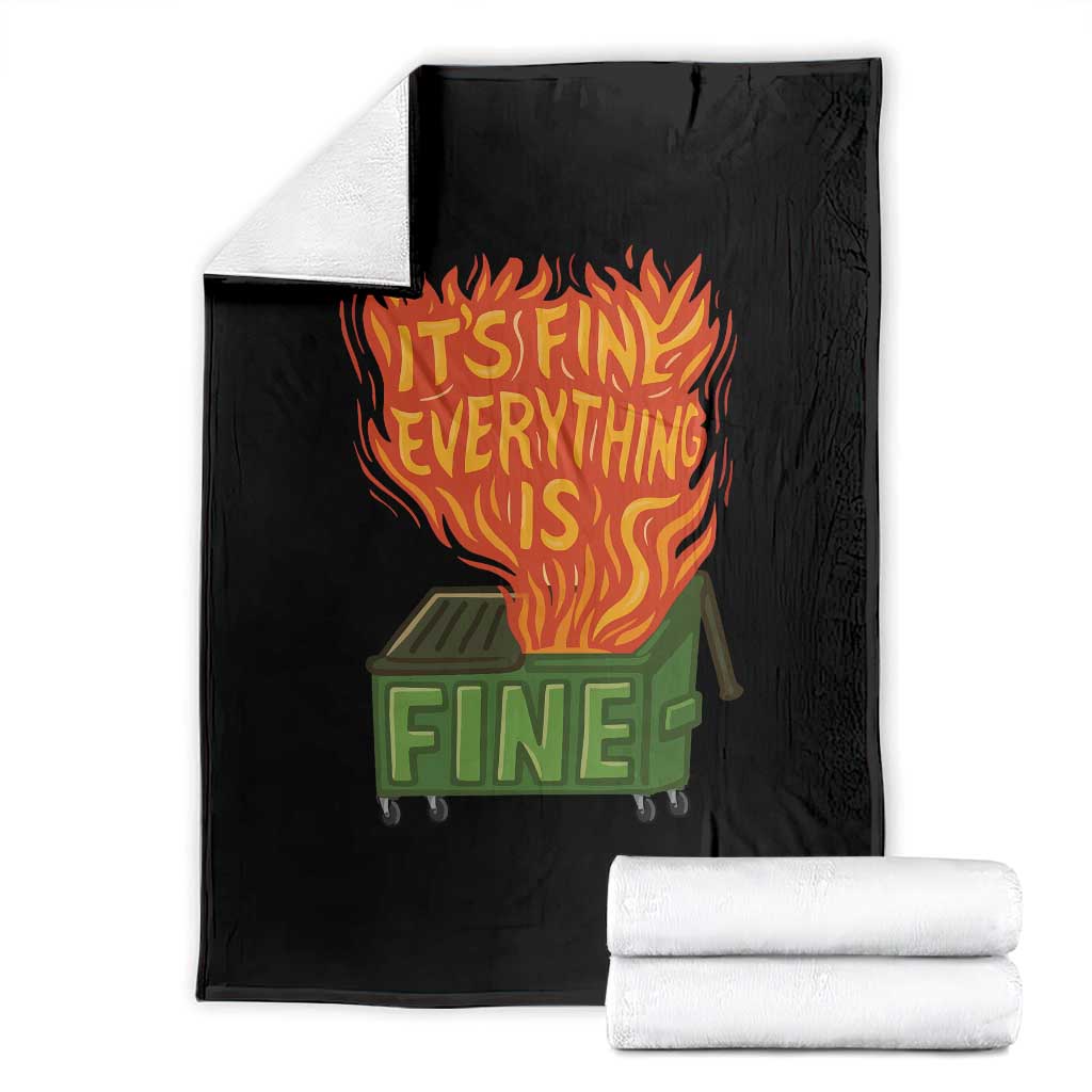 Funny Dumpster Fire Throw Blanket Its Fine Everything Is Fine Chaos - Wonder Print Shop