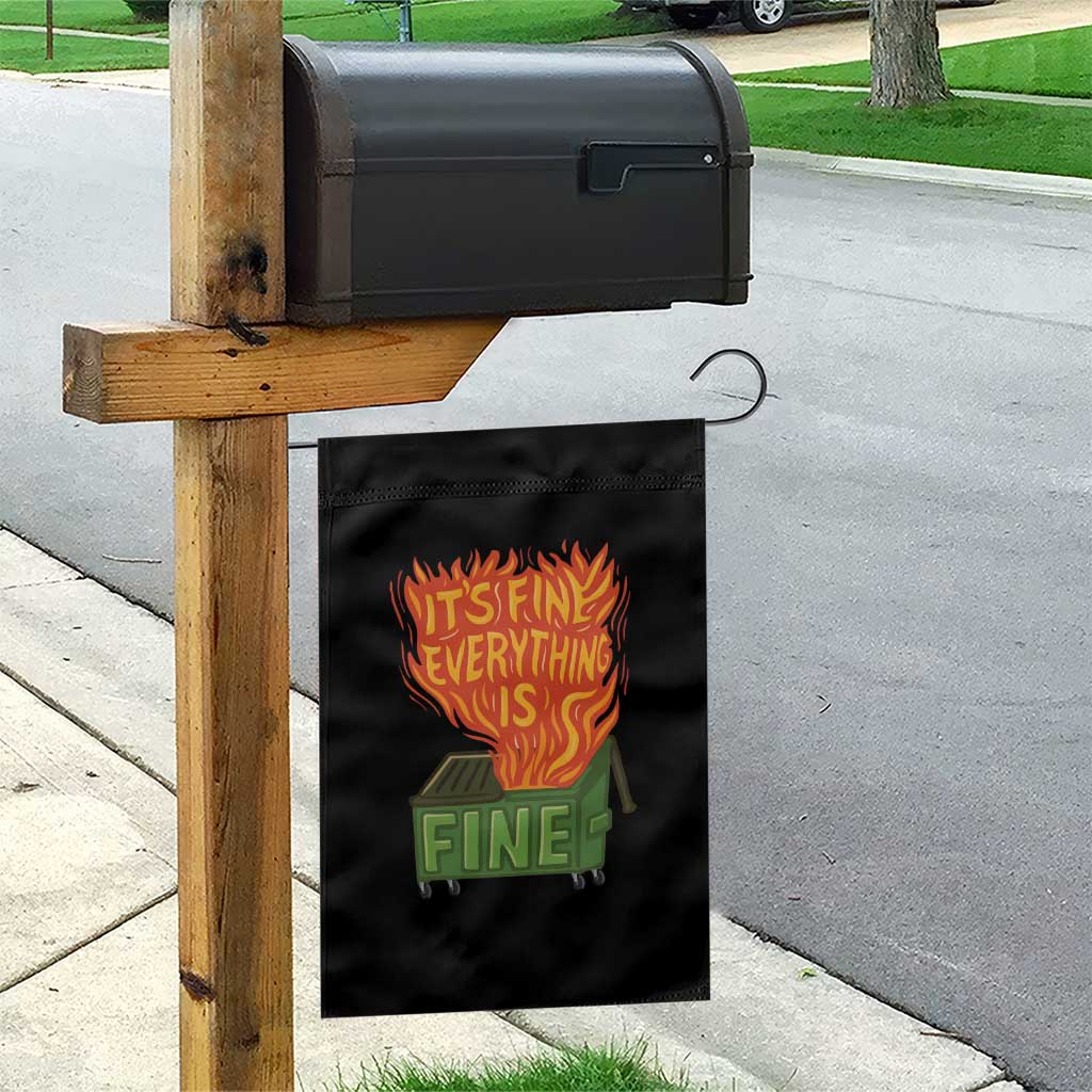 Funny Dumpster Fire Garden Flag Its Fine Everything Is Fine Chaos - Wonder Print Shop