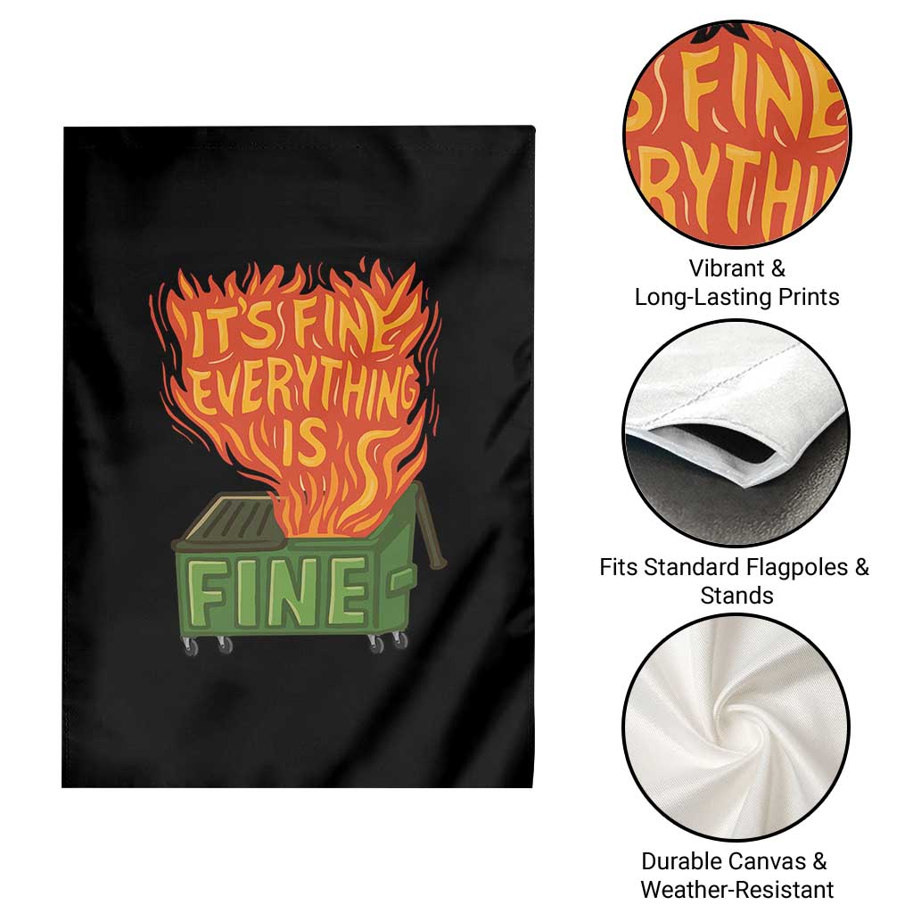 Funny Dumpster Fire Garden Flag Its Fine Everything Is Fine Chaos - Wonder Print Shop