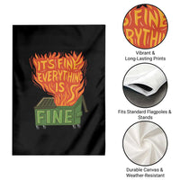 Funny Dumpster Fire Garden Flag Its Fine Everything Is Fine Chaos - Wonder Print Shop