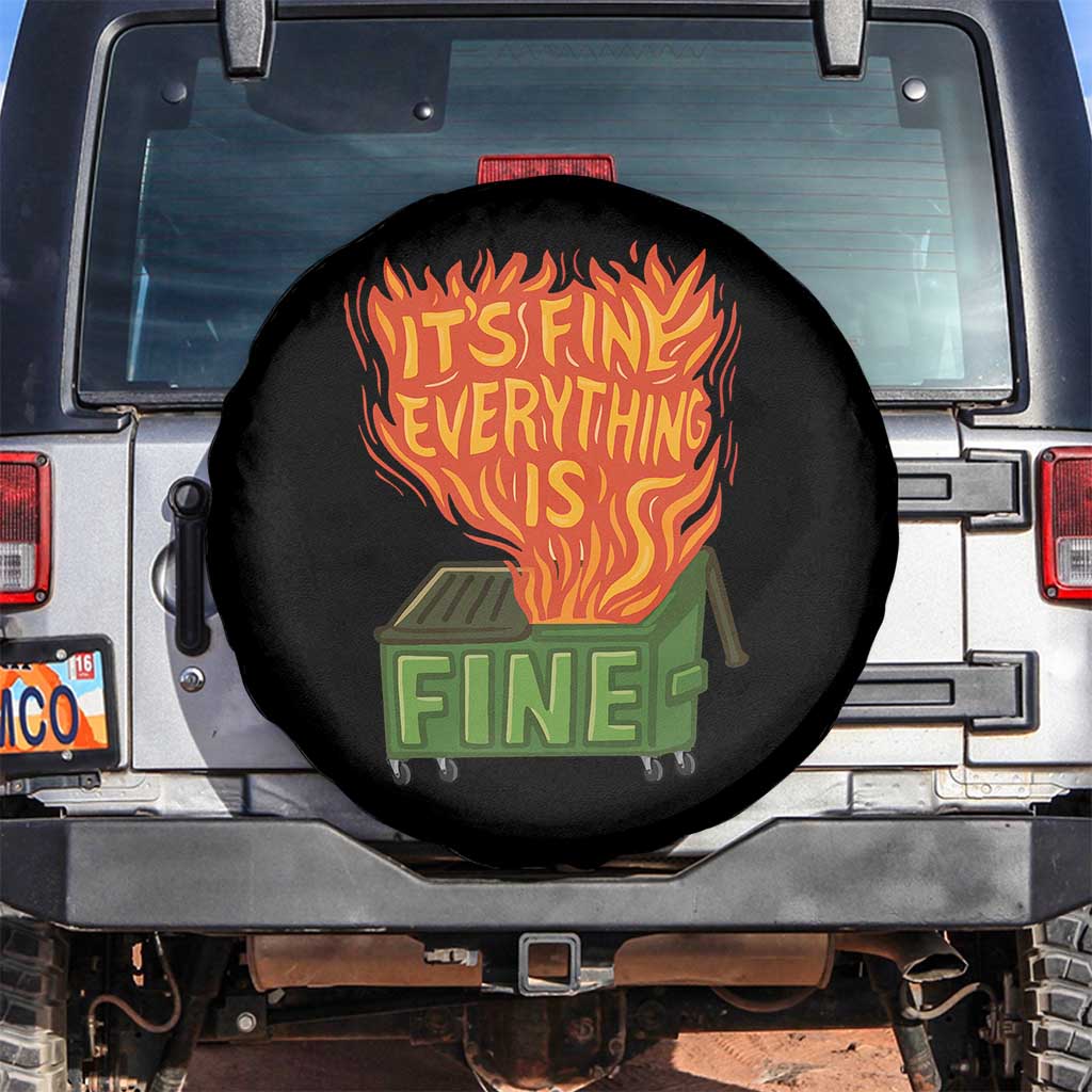 Funny Dumpster Fire Spare Tire Cover Its Fine Everything Is Fine Chaos - Wonder Print Shop