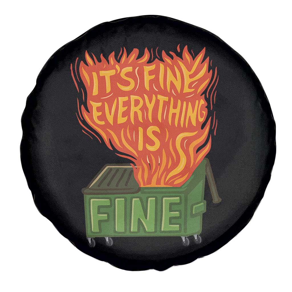 Funny Dumpster Fire Spare Tire Cover Its Fine Everything Is Fine Chaos - Wonder Print Shop