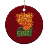 Funny Dumpster Fire Ceramic Ornament Its Fine Everything Is Fine Chaos - Wonder Print Shop