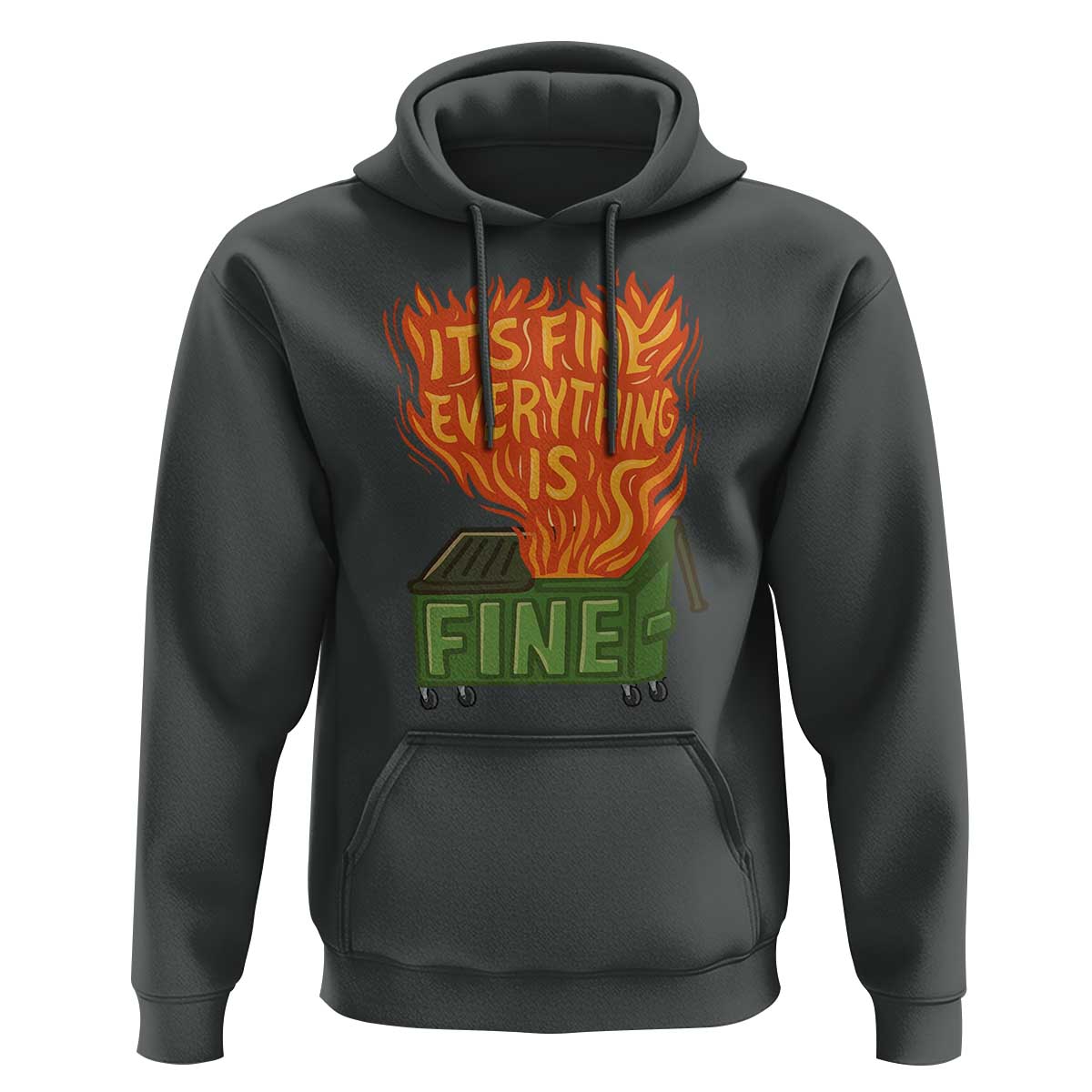 Funny Dumpster Fire Hoodie Its Fine Everything Is Fine Chaos - Wonder Print Shop