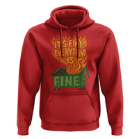 Funny Dumpster Fire Hoodie Its Fine Everything Is Fine Chaos - Wonder Print Shop