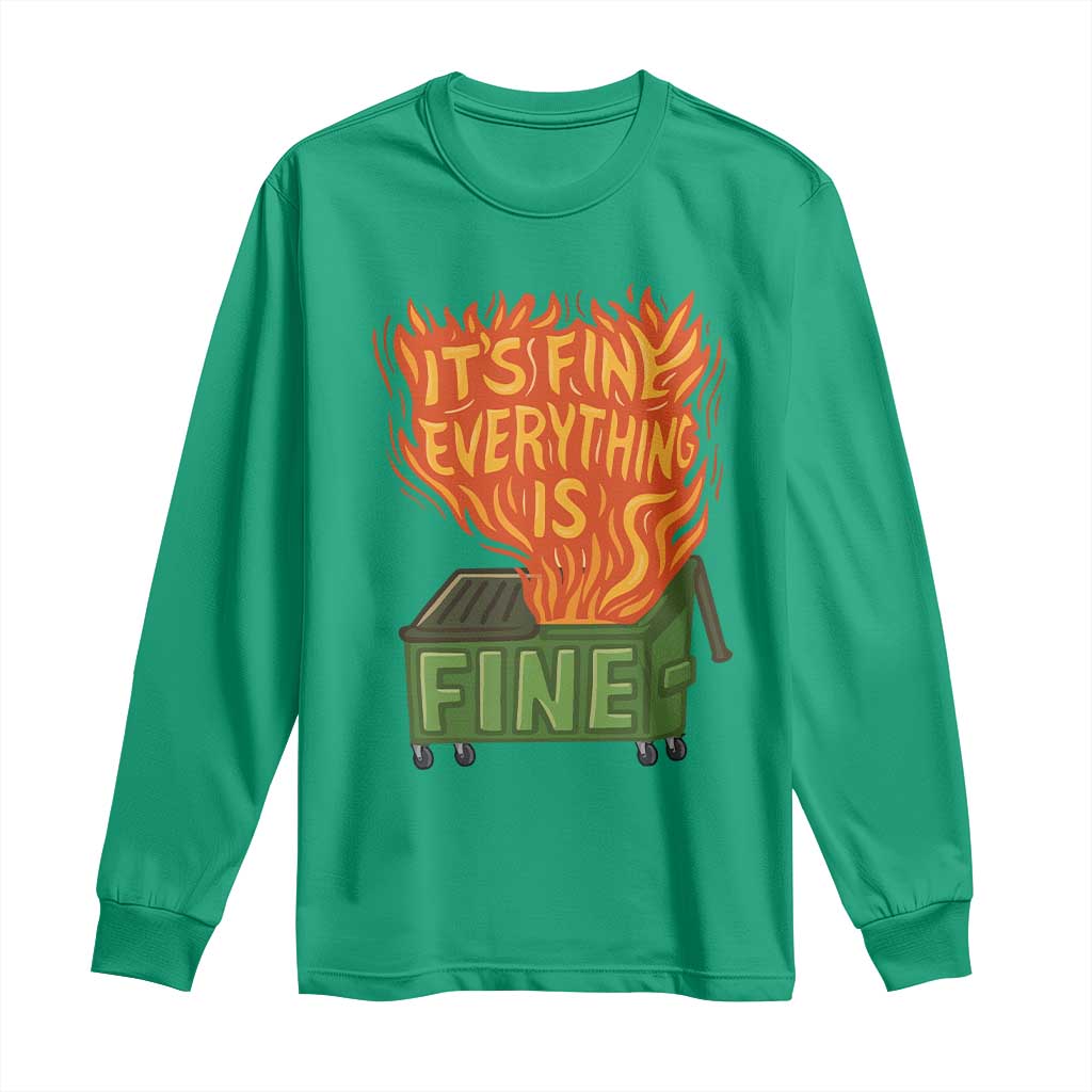 Funny Dumpster Fire Long Sleeve Shirt Its Fine Everything Is Fine Chaos - Wonder Print Shop