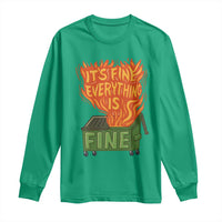 Funny Dumpster Fire Long Sleeve Shirt Its Fine Everything Is Fine Chaos - Wonder Print Shop