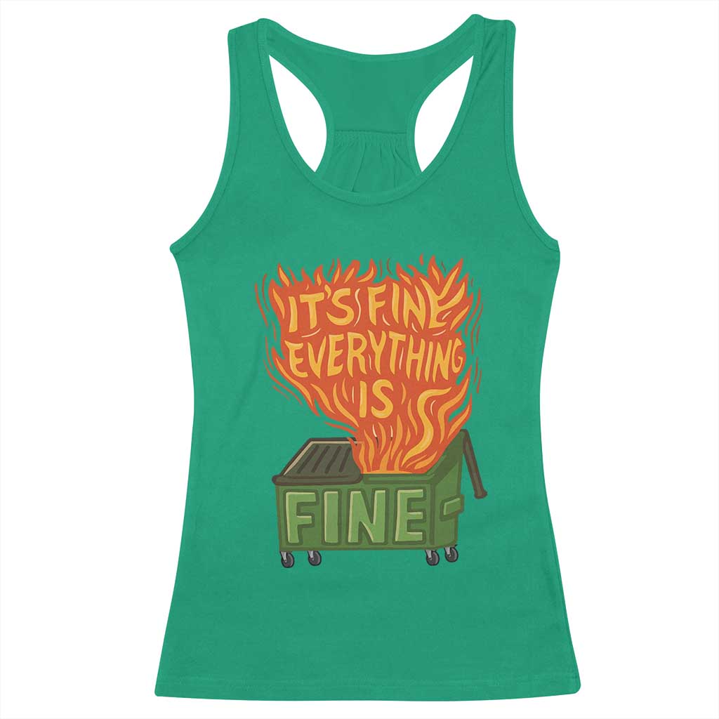 Funny Dumpster Fire Racerback Tank Top Its Fine Everything Is Fine Chaos - Wonder Print Shop