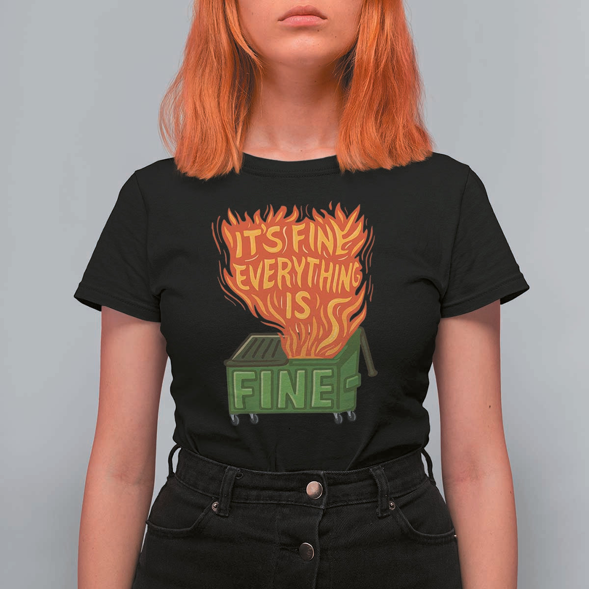 Funny Dumpster Fire T Shirt For Women Its Fine Everything Is Fine Chaos - Wonder Print Shop