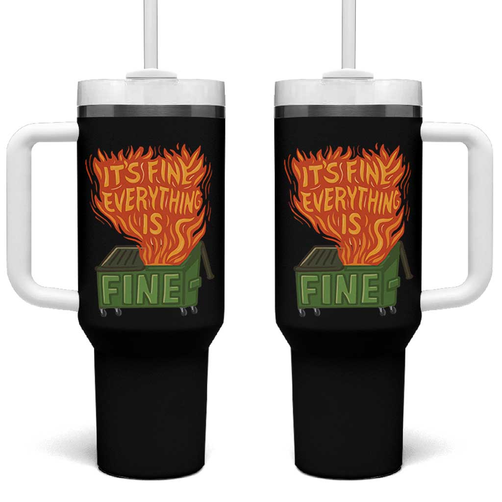 Funny Dumpster Fire Tumbler With Handle Its Fine Everything Is Fine Chaos - Wonder Print Shop