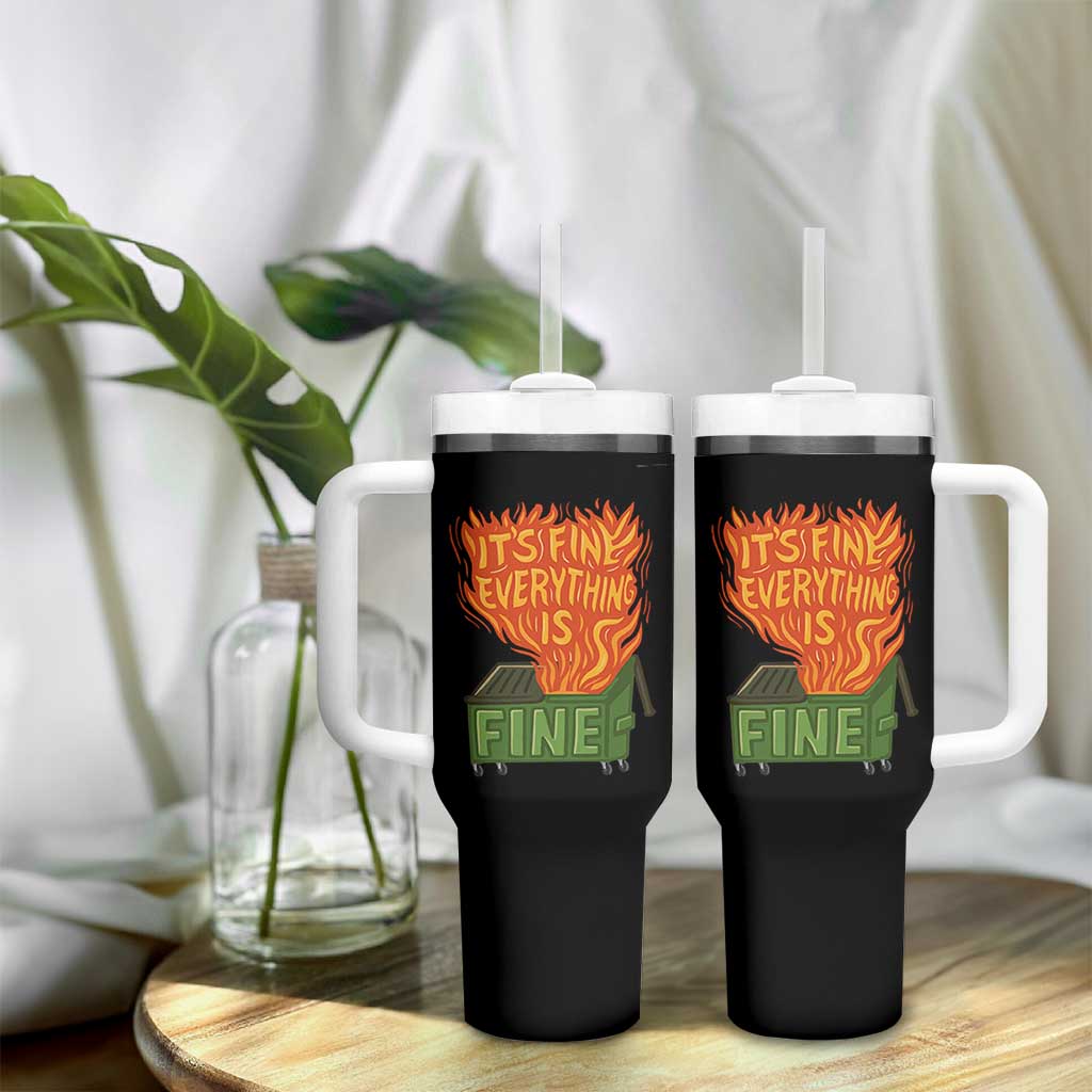 Funny Dumpster Fire Tumbler With Handle Its Fine Everything Is Fine Chaos - Wonder Print Shop