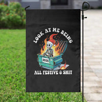Funny Christmas Dumpster Fire Skeleton 2025 Garden Flag Look At Me Being All Festive And Shit - Wonder Print Shop