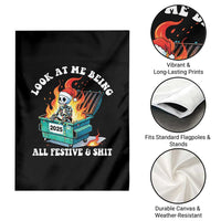 Funny Christmas Dumpster Fire Skeleton 2025 Garden Flag Look At Me Being All Festive And Shit - Wonder Print Shop