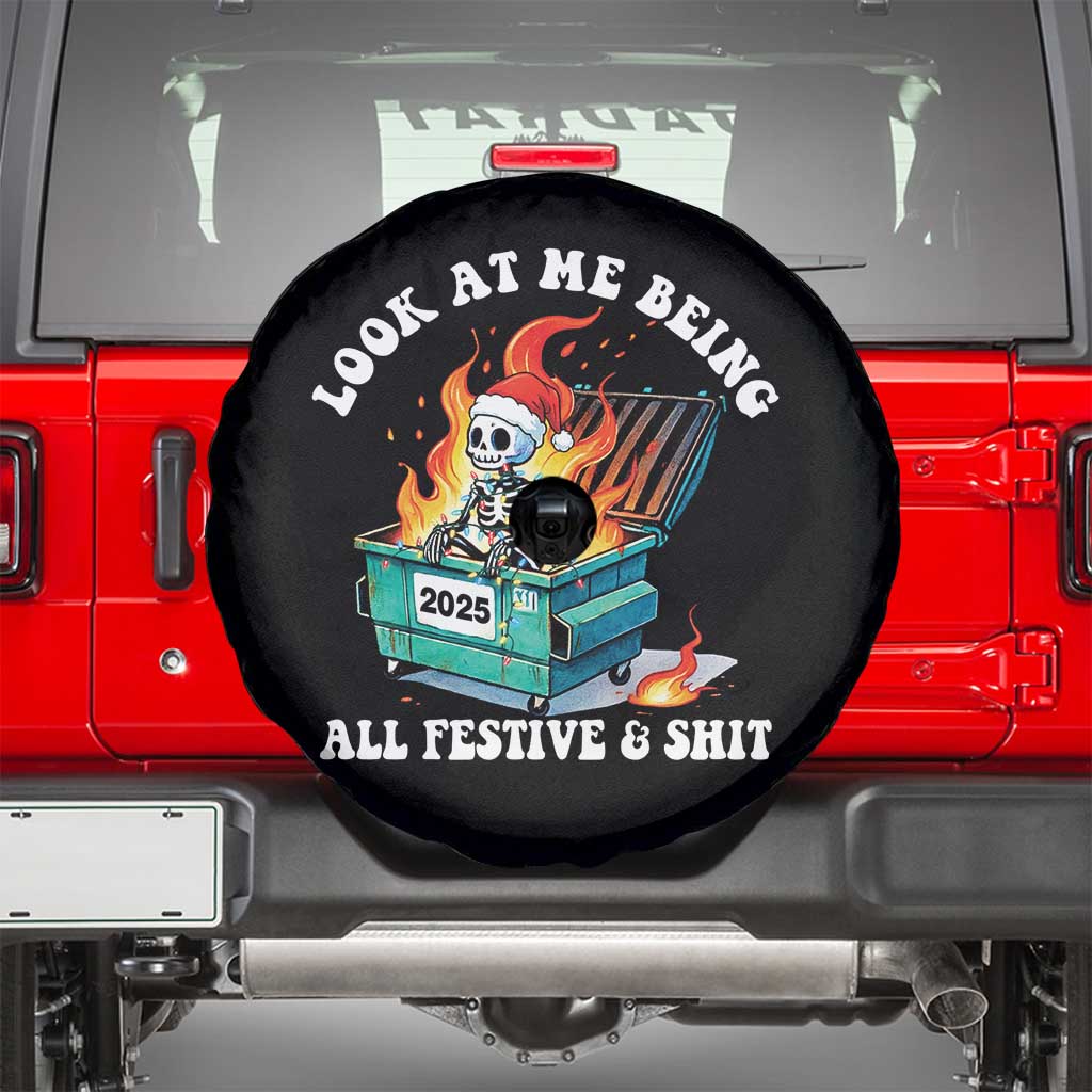 Funny Christmas Dumpster Fire Skeleton 2025 Spare Tire Cover Look At Me Being All Festive And Shit - Wonder Print Shop