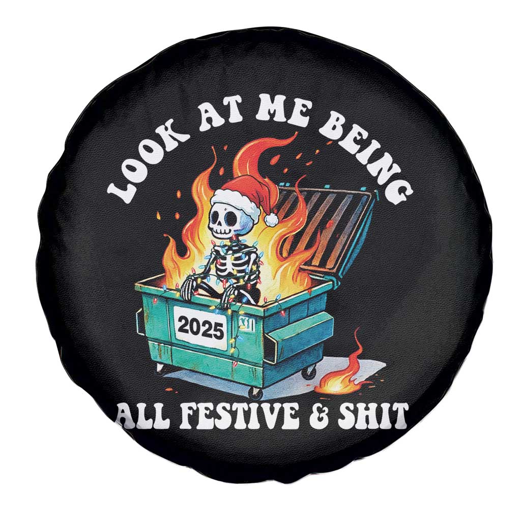 Funny Christmas Dumpster Fire Skeleton 2025 Spare Tire Cover Look At Me Being All Festive And Shit - Wonder Print Shop