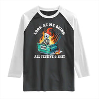 Funny Christmas Dumpster Fire Skeleton 2025 Raglan Shirt Look At Me Being All Festive And Shit - Wonder Print Shop
