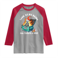 Funny Christmas Dumpster Fire Skeleton 2025 Raglan Shirt Look At Me Being All Festive And Shit - Wonder Print Shop