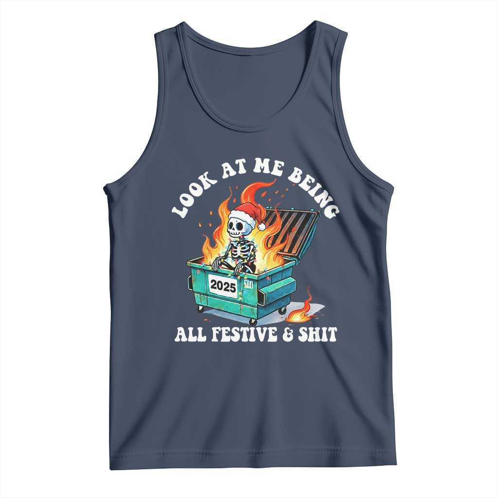 Funny Christmas Dumpster Fire Skeleton 2025 Tank Top Look At Me Being All Festive And Shit - Wonder Print Shop