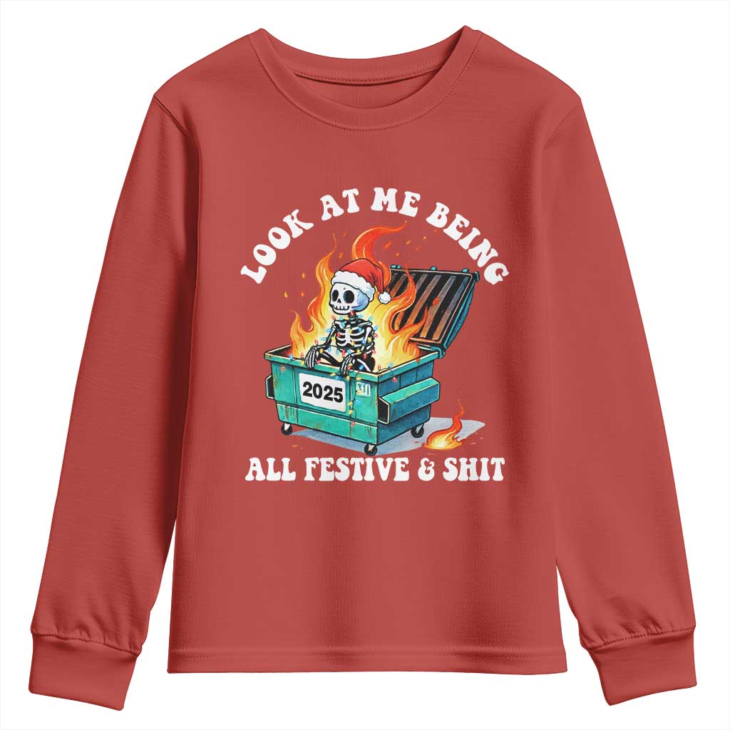 Funny Christmas Dumpster Fire Skeleton 2025 Youth Sweatshirt Look At Me Being All Festive And Shit - Wonder Print Shop