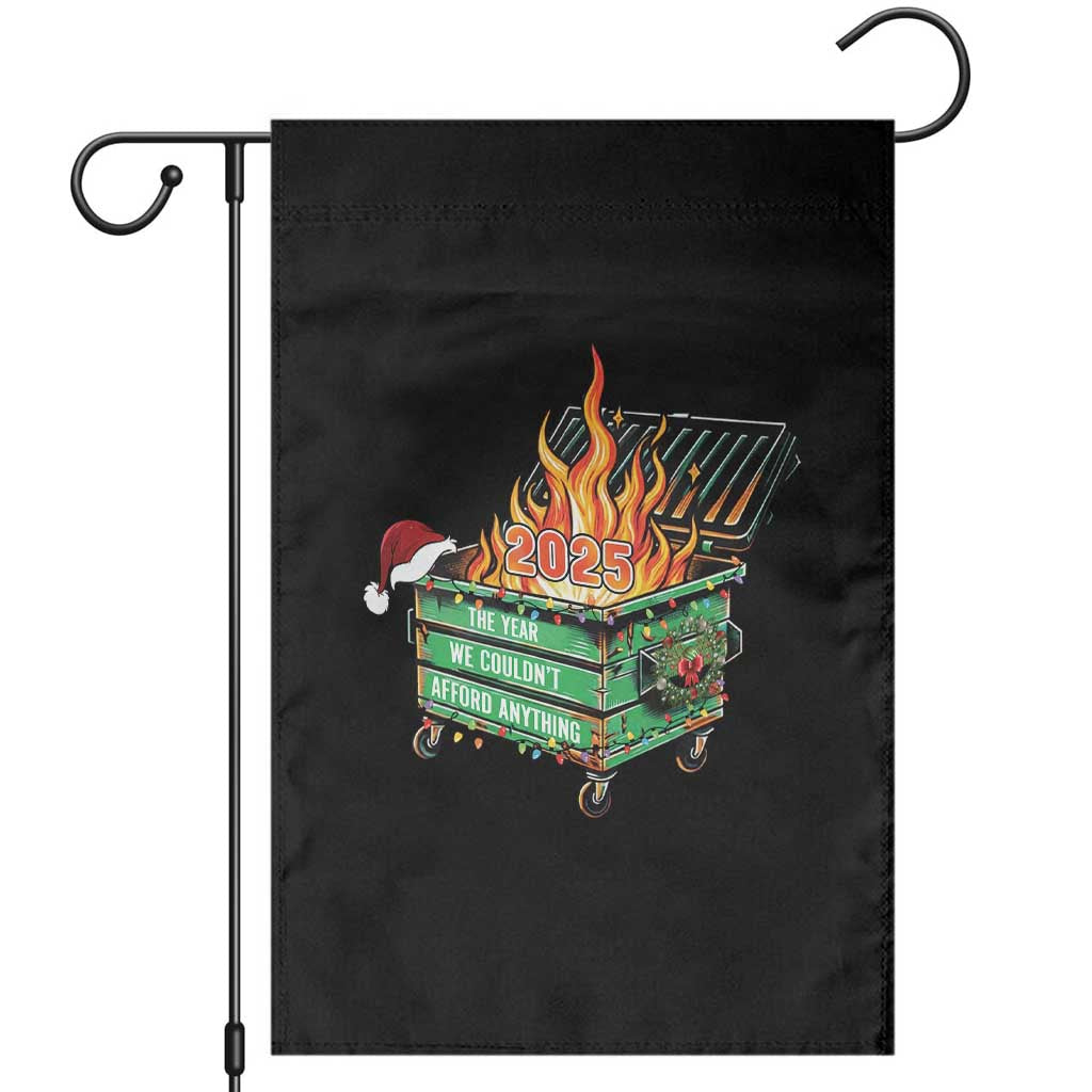 Funny Lil Dumpster Fire 2025 Garden Flag The Year We Couldnt Afford Anything - Wonder Print Shop