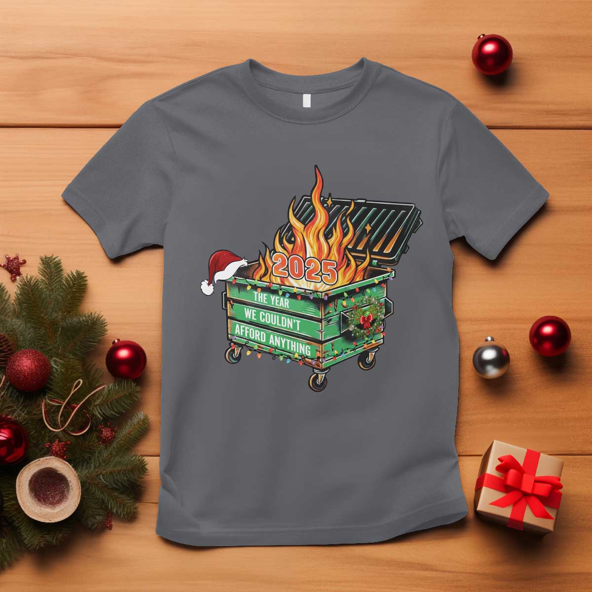 Funny Lil Dumpster Fire 2025 T Shirt The Year We Couldnt Afford Anything - Wonder Print Shop