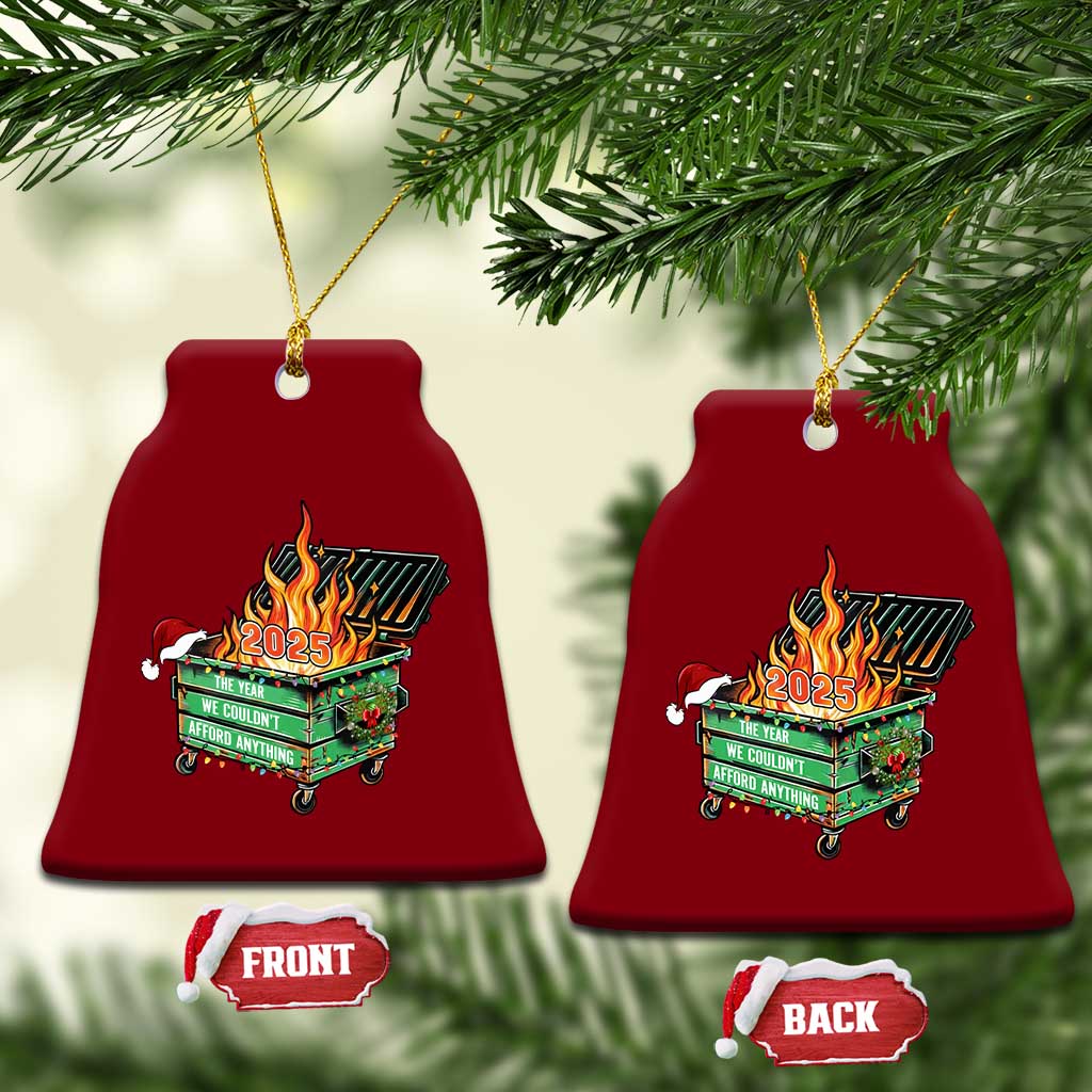 Funny Lil Dumpster Fire 2025 Ceramic Ornament The Year We Couldnt Afford Anything - Wonder Print Shop