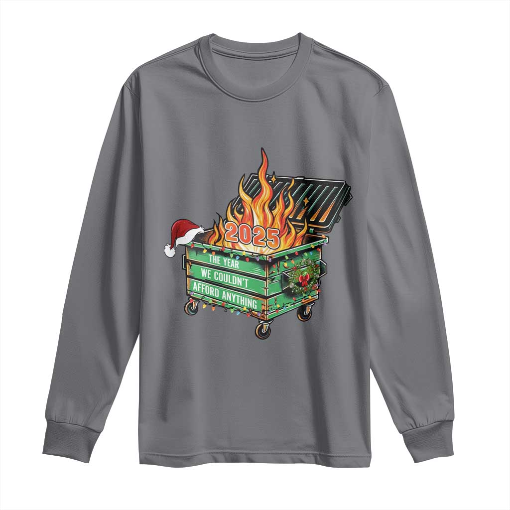 Funny Lil Dumpster Fire 2025 Long Sleeve Shirt The Year We Couldnt Afford Anything - Wonder Print Shop