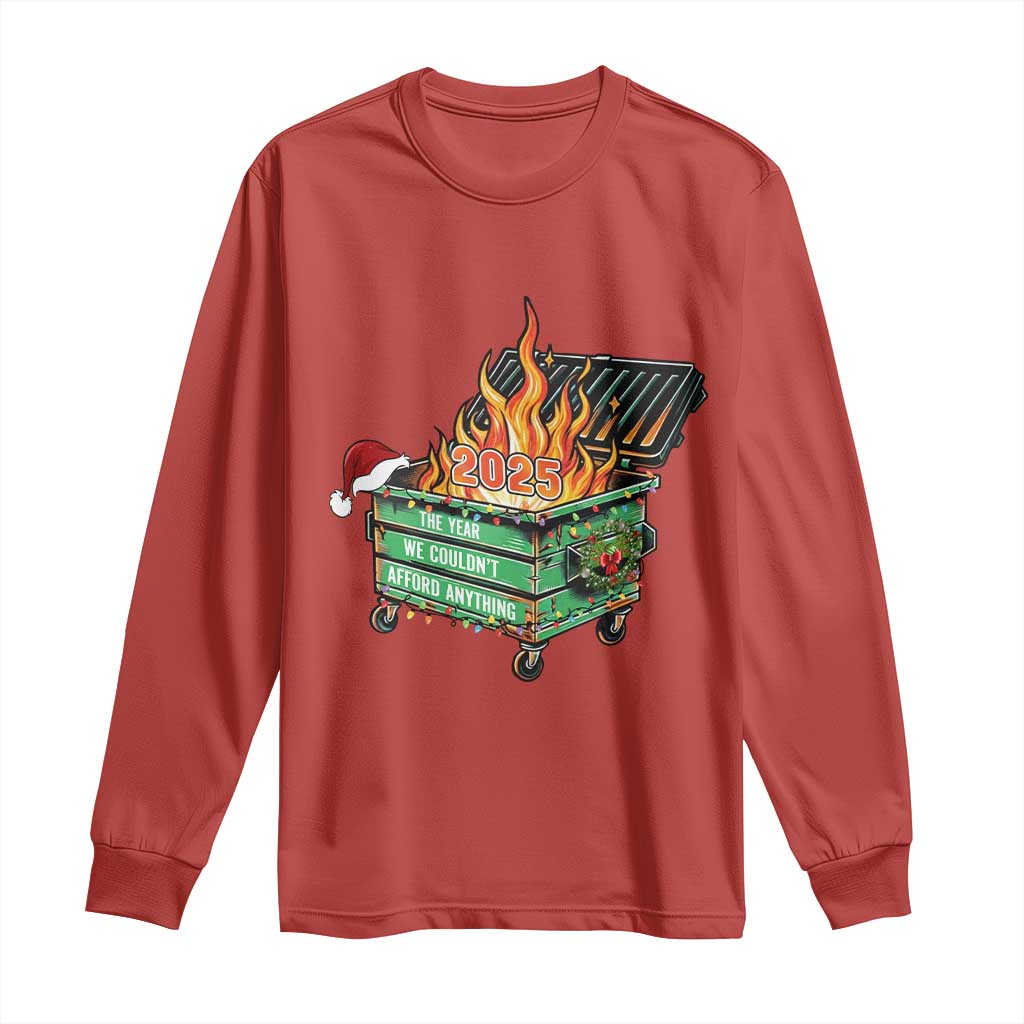 Funny Lil Dumpster Fire 2025 Long Sleeve Shirt The Year We Couldnt Afford Anything - Wonder Print Shop